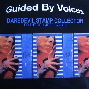 “Daredevil Stamp Collector (Do The Collapse B-Sides) [Translucent Blue Vinyl Edition]”的封面