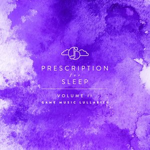 Imagen de 'Prescription for Sleep: Game Music Lullabies Volume II'