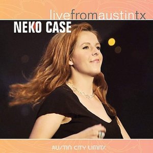 Image for 'Neko Case/Live From Austin, TX'