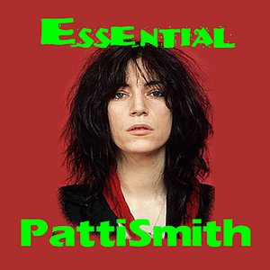 Image for 'The Essential Patti Smith'