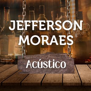 “Jefferson Moraes (Acústico)”的封面