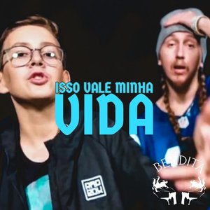 Image for 'Isso Vale Minha Vida'