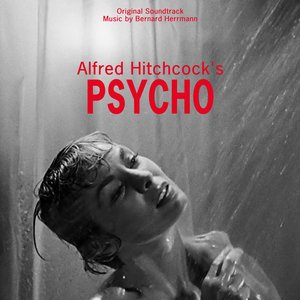 Image for 'Alfred Hitchcock's Psycho Complete Original Soundtrack'