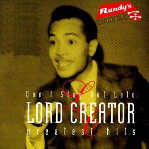 Image for 'Don't Stay Out Late/ Lord Creator Greatest Hits'