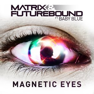 Image for 'Magnetic Eyes (feat. Baby Blue)'