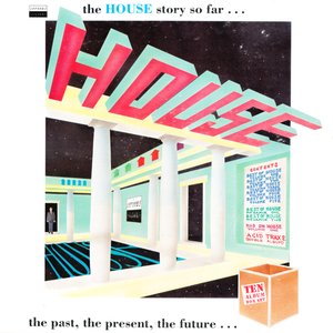 Изображение для 'The House Story So Far... The Past, The Present, The Future...'