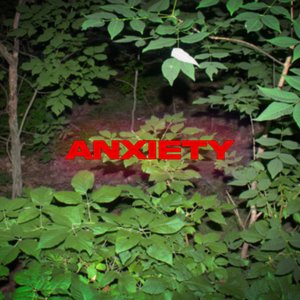 Image for 'ANXIETY'