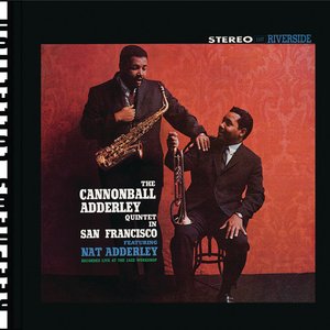 Image for 'Cannonball Adderley Quintet In San Francisco (Remastered - Keepnews Collection)'