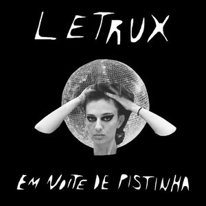 Image for 'Letrux em Noite de Pistinha'