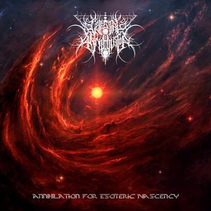 Bild für 'Annihilation for Esoteric Nascency'