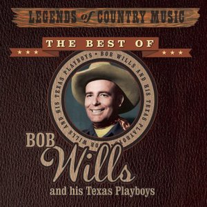 Imagem de 'Legends Of Country Music: The Best Of Bob Wills And His Texas Playboys'