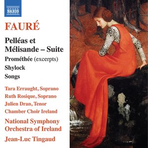 “Fauré: Pelléas et Mélisande Suite, Op. 80 & Other Works”的封面