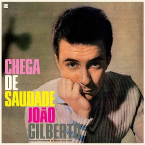 Image for 'Chega de Saudade (Deluxe Edition)'
