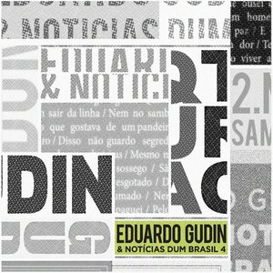 Image for 'Eduardo Gudin & Notícias Dum Brasil 4'