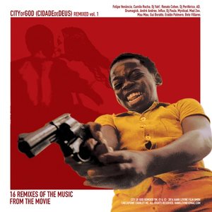 Image for 'City of God Remixed, Vol. 1 (Remixes of the Music from the Motion Picture City of God)'