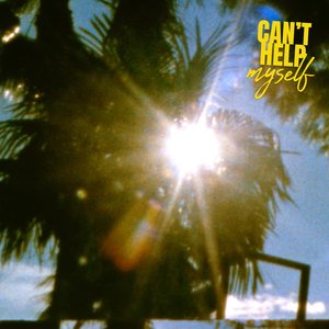 Image for 'Can't Help Myself'