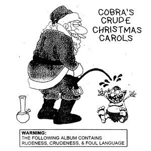 Image for 'Cobra's Crude Christmas Carols'