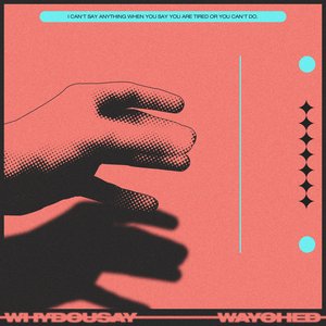 Image for 'Why do u say'
