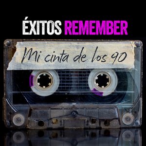 Zdjęcia dla 'Éxitos Remember: Mi Cinta De Los 90'