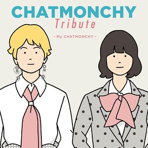 Изображение для 'CHATMONCHY Tribute 〜My CHATMONCHY〜'