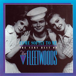 “Come Softly To Me: The Very Best Of The Fleetwoods”的封面