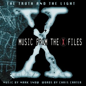 Zdjęcia dla 'The Truth And The Light: Music From The X-Files'