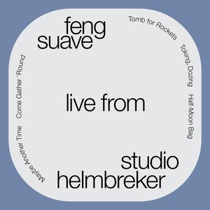“Feng Suave (Live from Studio Helmbreker)”的封面