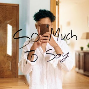 Image for 'So Much To Say (Pt. I)'