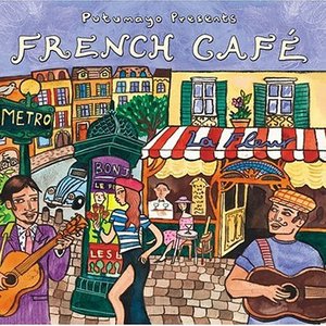 Bild für 'Putumayo Presents French Cafe'