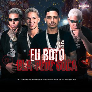 “Eu Boto Ela Pede Soca”的封面