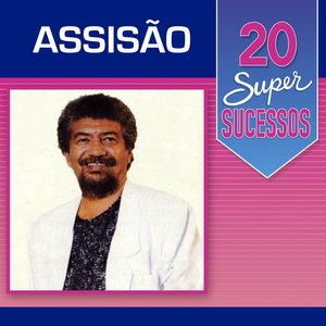 Image for '20 Super Sucessos: Assisão'