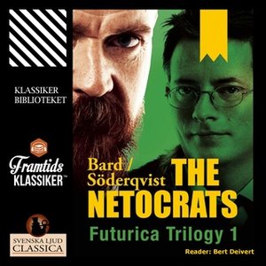 Image for 'The Netocrats - Futurica Trilogy 1 (Unabridged)'