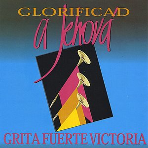 Image for 'Glorificad a Jehová'