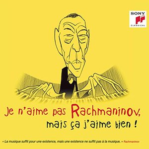 Image pour 'Je n'aime pas Rachmaninov, mais ça j'aime bien !'