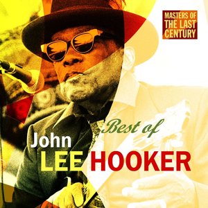 Изображение для 'Masters Of The Last Century: Best of John Lee Hooker'