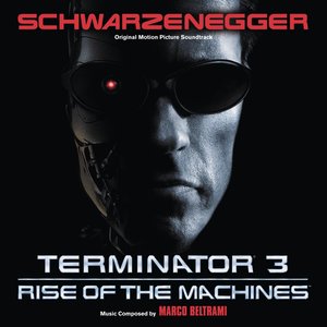 Zdjęcia dla 'Terminator 3: Rise of the Machines (Original Motion Picture Soundtrack)'