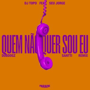 Image for 'Quem Não Quer Sou Eu'