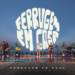 Image for 'Ferrugem em Casa 2 (Bloco 1) [Ao Vivo]'