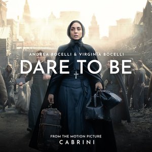 Изображение для 'Dare To Be (From The Motion Picture "Cabrini")'