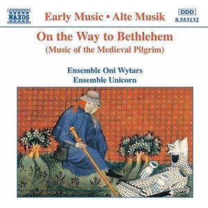 Image for 'On the Way to Bethlehem: Music of the Medieval Pilgrim'
