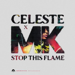 Imagem de 'Stop This Flame (Celeste x MK)'