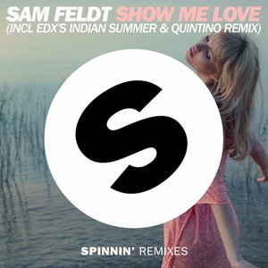 'Show Me Love (EDX's Indian Summer & Quintino Remix)'の画像