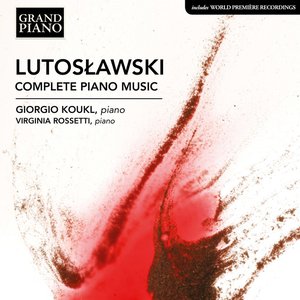 Image for 'Lutosławski: Complete Piano Music'