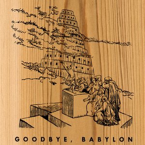 Image for 'Goodbye, Babylon'