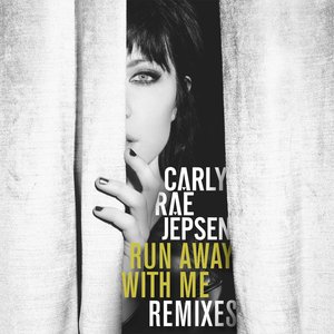 “Run Away With Me (Remixes)”的封面