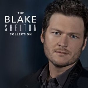 Image for 'The Blake Shelton Collection'