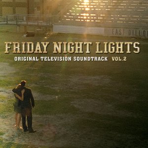 Изображение для 'Friday Night Lights Vol. 2 (Original Television Soundtrack)'