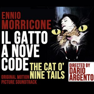 Image for 'Il Gatto a Nove Code - The Cat o' Nine Tails - Le Chat à Neuf Queues (Original Soundtrack)'