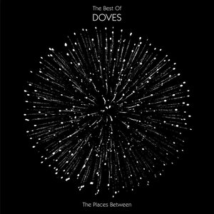 'The Places Between: The Best of Doves'の画像