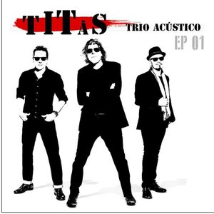 Image for 'Titãs Trio Acústico EP 01'